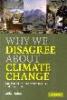 Why We Disagree About Climate Change