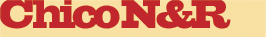 Chico N&R